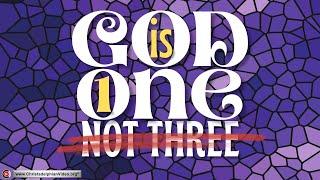 God is 1 not a Trinity.A Bible Study by the Christadelphians