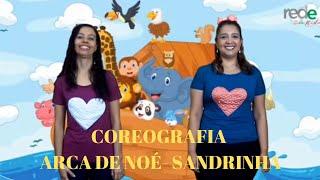 Coreografia- A arca de Noé [Sandrinha]