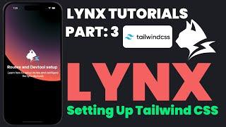 Lynx JS Tutorial: Setting up Tailwind CSS | Step by Step Guide | Part 3