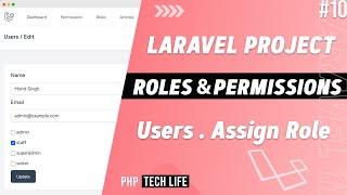 Laravel Roles & Permissions Project | #10 Users - Assign Roles | Spatie | PHP Tech Life Hindi