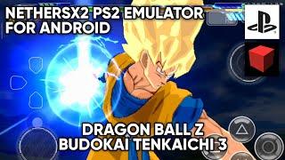 Dragon Ball Z Budokai Tenkaichi 3 Gameplay NetherSX2 Android [ Test On Snapdragon 870 ]