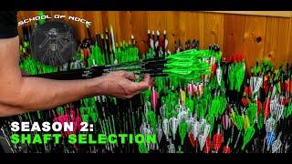 School of Nock Season 2: #5, How to Choose Arrow Shafts