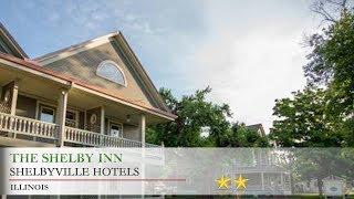 The Shelby Inn - Shelbyville Hotels, Illinois