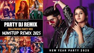 Best Bollywood Party Dj Remix Songs 2025 - Bollywood Party Mix - Nonstop Remix - Dj Party