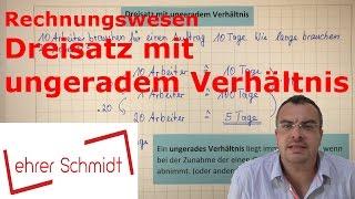 Dreisatz ungerades Verhältnis | Rechnungswesen kaufmännisches Rechnen | Lehrerschmidt