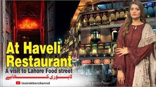 Haveli Restaurant| A Visit to Lahore Food Street | Lahori Khabay | Maira Khan