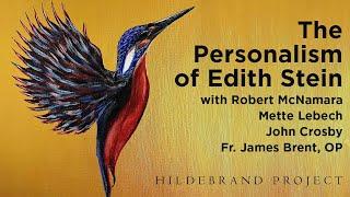 The Personalism of Edith Stein: A Synthesis of Thomism and Phenomenology