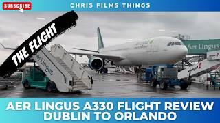 Aer Lingus A330-300 Flight Review: Dublin to Orlando | Tips, Comfort & Entertainment