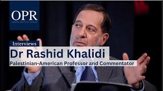 Rashid Khalidi Interview | Oxford Political Review
