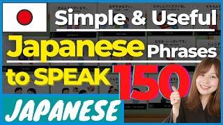 【Beginner】Top 150 Essential Japanese Phrases for Daily Conversation! - JLPT N5, N4, Travel to Japan
