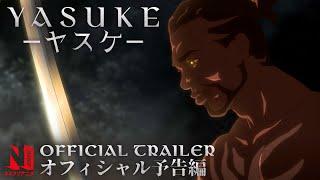 Yasuke | Official Trailer | Netflix Anime