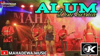 DINI KURNIA "ALUM" FT SUNAN KENDANG | cover LIVE MAHADEWA MUSIC