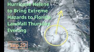 [Wednesday] Hurricane Helene to Bring Extreme Hazards to Florida; Landfall Thursday Evening