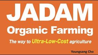 Introduction of JADAM Organic Farming. Independent from Commercial monopoly corporations.