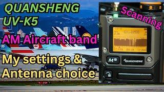 Quansheng UV-K5. How to scan the AM Air Band + My Antenna choice. (Egzumer V.022)