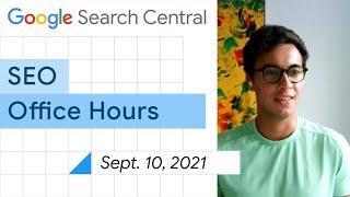 English Google SEO office-hours from September 10, 2021