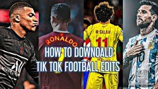 How to downoald tik tok football edits without watermark logo