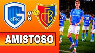 Genk 0-0 Basel en vivo Amistoso