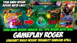 CARA MAIN ROGER SEASON 35 + ITEM ROGER META SEKARANGBUILD ROGER TERSAKITGAMEPLAY ROGER TOP GLOBAL