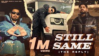 STILL SAME || OFFICIAL VIDEO || Ajju0008 , Addy Nagar , Ajitesh bhati