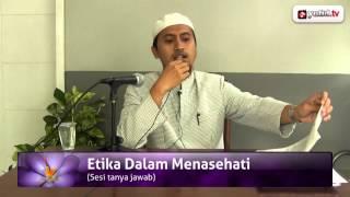 Konsultasi Agama Islam: Etika Dalam Memberi Nasehat - Ustadz Abdullah Zaen