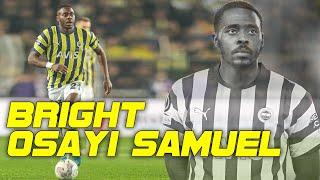  Bright Osayi-Samuel Skills | FENERBAHÇE | 2023