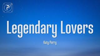 Katy Perry - Legendary Lovers (Lyrics)