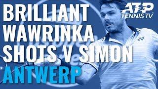 Brilliant Stan Wawrinka Winners vs Simon! | Antwerp 2019