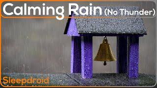 ►Fall Asleep Fast with Relaxing Rain Sounds for Sleeping (No Thunder)