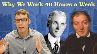 Why Do We Work 40 Hours A Week?