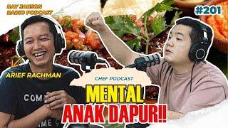 #201 MENTAL ANAK DAPUR | With ARIEF RACHMAN | CHEF PODCAST