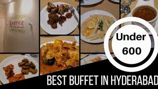 Best Buffet in Hyderabad under 600 | Lazeez Restaurant | Pet Puja Food and Travel