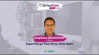 Supercharge Your Sirius Web apps! | SiriusCon 2021