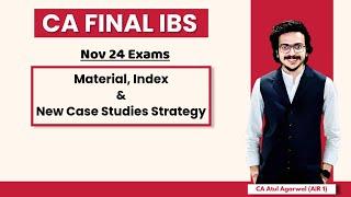 IBS Strategy, Books, Index, New Case Studies Tricks & Guidance | CA Final Nov 24 |Atul Agarwal AIR 1