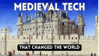 Medieval Tech Revolution: Innovations That Changed the World