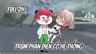 Full 2H | Trùm Phản Diện Có Hệ Thống | Sub Review