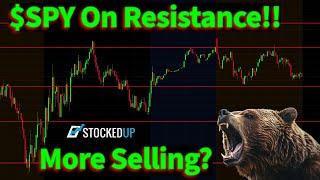 Will Stocks Continue To Slide? $SPY On Resistance!!