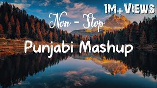 Punjabi Mashup 2024 | Punjabi Vibe chill mix | Non Stop Punjabi Mashup || Only For Punjabi Lovers |