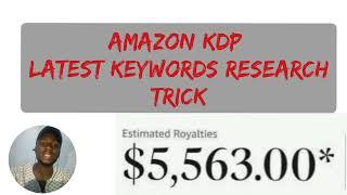 Amazon KDP latest keywords research trick