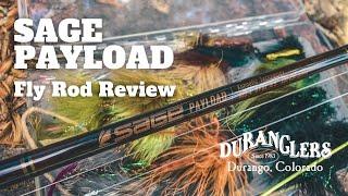 Sage PAYLOAD 6 Weight Fly Rod Review - Duranglers Flies and Supplies