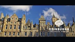 Welcome to Edinburgh Theological Seminary