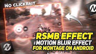 Add RSMB effect / Motion blur effect on Android  RSMB effect  on android like pc for Monatges ️