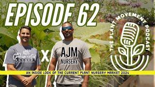 EP62 - What the Plant Nursery Market looks like for 2024 featuring Alfred Miranda AJM Nursery