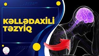 KƏLLƏDAXİLİ TƏZYİQ / SƏBƏB VƏ MÜALİCƏSİ - ÇOX YAŞA (07.07.2022)