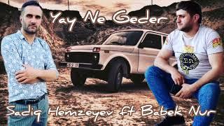 Babek Nur ft Sadiq Hemzeyev-Ne geder