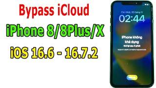 Bypass iCloud iPhone 8/8 plus/X iOS 16.6-16.7.2 bị  không khả dụng