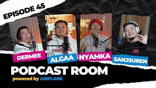 "PODCAST ROOM" HOMIES... Guest : Algaa, Nyamka, Dermee  (EP45)