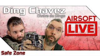 [Ding Chavez - l'Antre du Dingo] Entretien | Airsoft FR