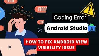 Resolving Android View Visibility Issues #android