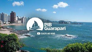 Culto Primeira Igreja Batista em Guarapari 17/07/2024 - 19h30